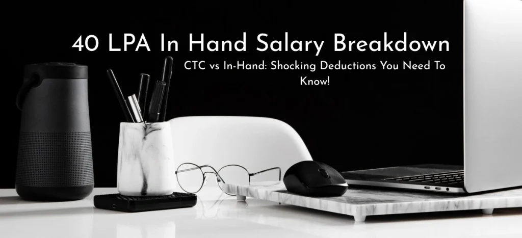 40 lpa in hand salary