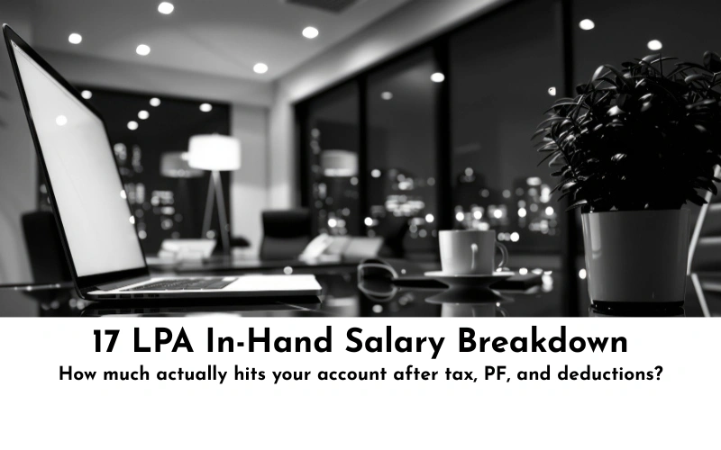 17 LPA In Hand Salary: The Ultimate Guide to Understanding Your Real Take-Home Pay 17 lpa in hand salary